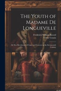 Cover image for The Youth of Madame De Longueville