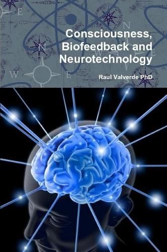 Cover image for Consciousness, Biofeedback and Neurotechnology