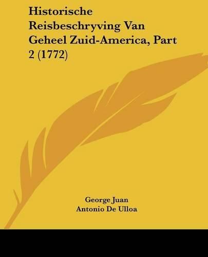 Cover image for Historische Reisbeschryving Van Geheel Zuid-America, Part 2 (1772)