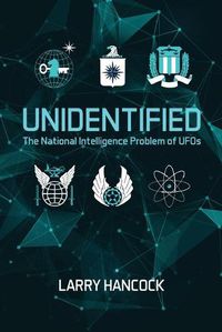 Cover image for Unidentified: The National Intelligence Problem of UFOs