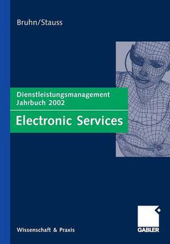 Electronic Services: Dienstleistungsmanagement Jahrbuch 2002