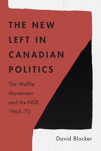 Cover image for The New Left in Canadian Politics