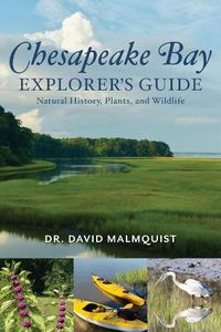 Cover image for Chesapeake Bay Explorer's Guide: Natural History, Plants, and Wildlife