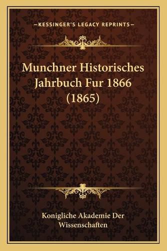 Cover image for Munchner Historisches Jahrbuch Fur 1866 (1865)