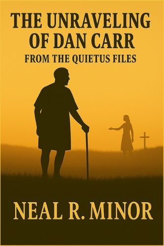 Cover image for The Unraveling of Dan Carr