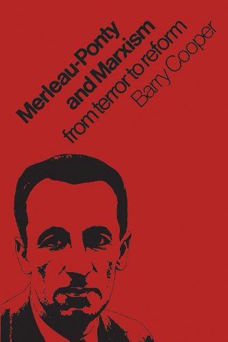 Cover image for Merleau-Ponty and Marxism: From Terror to Reform