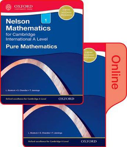 Nelson Pure Mathematics 1 for Cambridge International A Level: Print & Online Student Book Pack