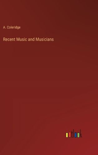 Recent Music and Musicians