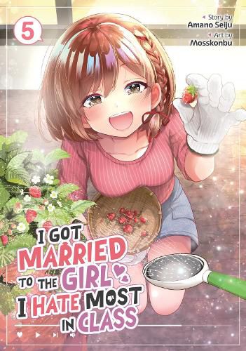 Cover image for I Got Married to the Girl I Hate Most in Class (Manga) Vol. 5