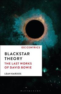 Cover image for Blackstar Theory: The Last Works of David Bowie