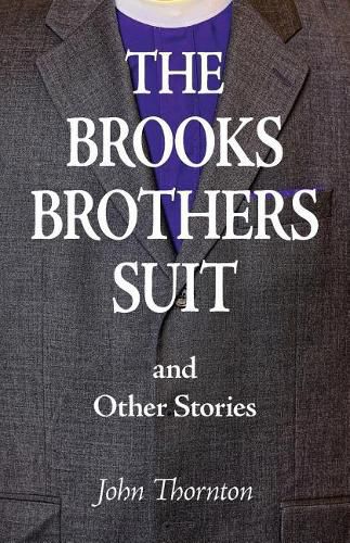 The Brooks Brothers Suit and Other Stories