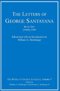 Cover image for The Letters of George Santayana: The Works of George Santayana