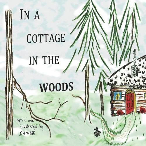 Cover image for In A Cottage In The Woods