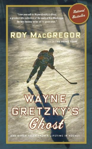 Cover image for Wayne Gretzky's Ghost: And Other Tales from a Lifetime in Hockey