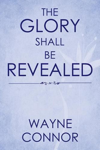 Cover image for The Glory Shall Be Revealed