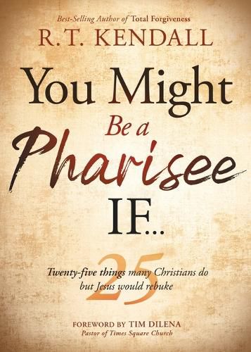 You Might Be a Pharisee If...