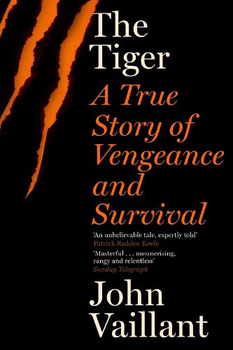 Cover image for The Tiger: A True Story of Vengeance and Survival