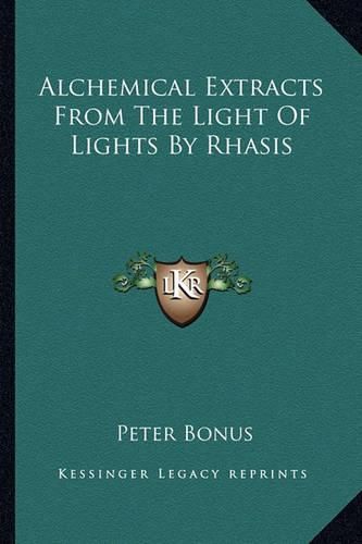 Cover image for Alchemical Extracts from the Light of Lights by Rhasis