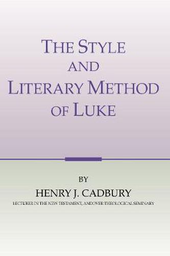 The Style and Literary Method of Luke