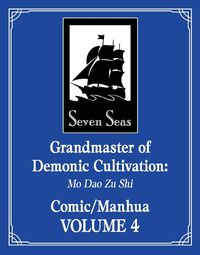 Cover image for Grandmaster of Demonic Cultivation: Mo Dao Zu Shi (The Comic / Manhua) Vol. 4