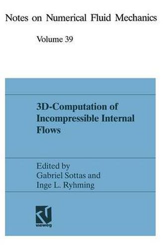 Cover image for 3D-Computation of Incompressible Internal Flows: Proceedings of the GAMM Workshop held at EPFL, 13-15 September 1989, Lausanne, Switzerland