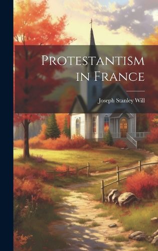 Cover image for Protestantism in France