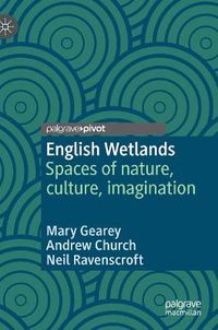 Cover image for English Wetlands: Spaces of nature, culture, imagination