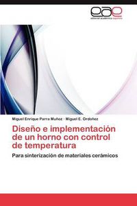 Cover image for Diseno E Implementacion de Un Horno Con Control de Temperatura