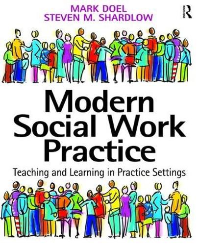 Cover image for Modern Social Work Practice: Teaching and Learning in Practice Settings