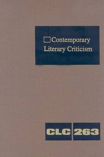 Cover image for Contemporary Literary Criticism: Criticism of the Works of Today's Novelists, Poets, Playwrights, Short Story Writers, Scriptwriters, and Other Creative Writers