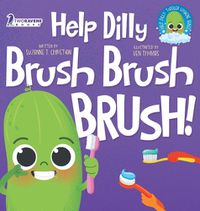 Cover image for Help Dilly Brush Brush Brush!