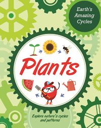 Cover image for Earth's Amazing Cycles: Plants