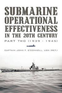 Cover image for Submarine Operational Effectiveness in the 20th Century