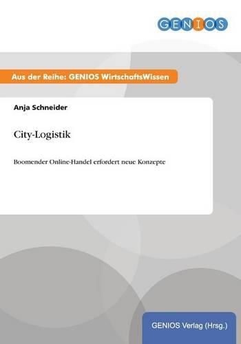 Cover image for City-Logistik: Boomender Online-Handel erfordert neue Konzepte