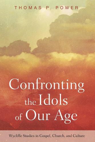 Cover image for Confronting the Idols of Our Age