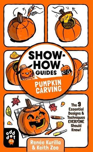 Cover image for Show-How Guides: Pumpkin Carving: The 9 Essential Designs & Techniques Everyone Should Know!