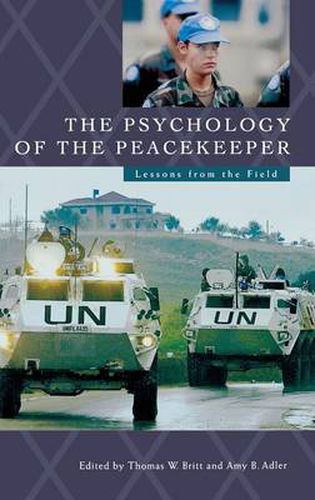 Cover image for The Psychology of the Peacekeeper: Lessons from the Field