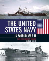 Cover image for The United States Navy in World War II: From Pearl Harbor to Okinawa