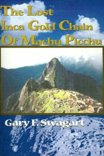 Cover image for The Lost Inca Gold Chain of Machu Picchu