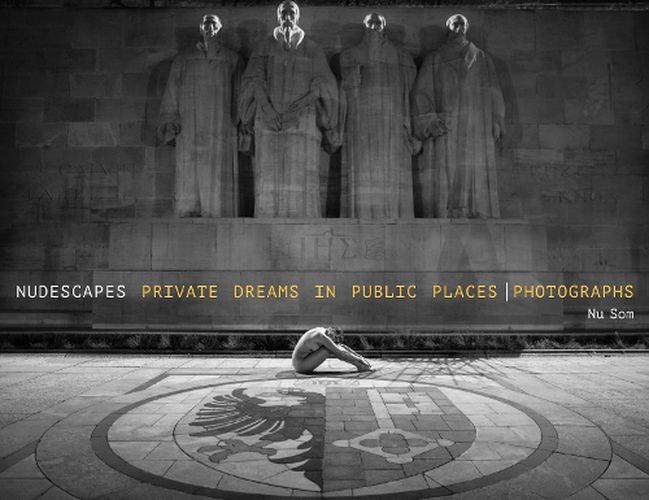 Cover image for Nudescapes: Private Dreams in Public Places