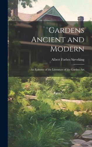 Cover image for Gardens Ancient and Modern