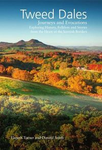 Cover image for The Tweed Dales: Journeys and Evocations