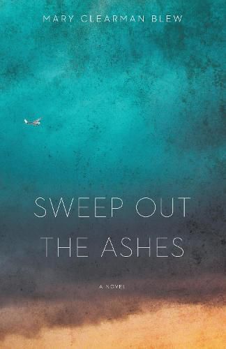 Cover image for Sweep Out the Ashes: A Novel