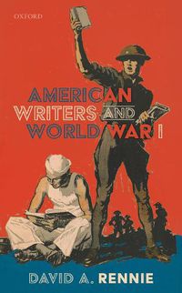 Cover image for American Writers and World War I