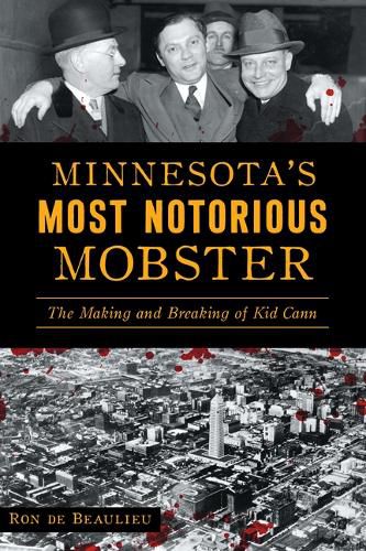 Minnesota's Most Notorious Mobster