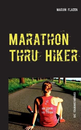 Cover image for Marathon Thru Hiker: Das Trainingstagebuch