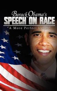 Cover image for Barack Obama's Speech on Race: A More Perfect Union