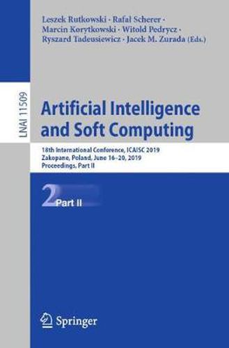 Cover image for Artificial Intelligence and Soft Computing: 18th International Conference, ICAISC 2019, Zakopane, Poland, June 16-20, 2019, Proceedings, Part II