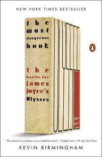 Cover image for The Most Dangerous Book: The Battle for James Joyce's Ulysses