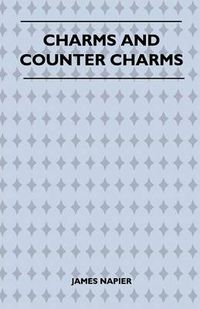 Cover image for Charms And Counter Charms (Folklore History Series)